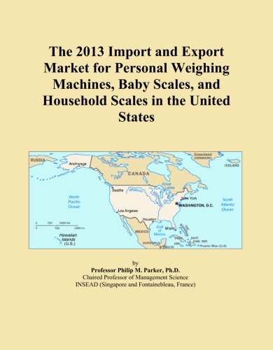 The 2013 Import and Export Market for Personal Weighing Machines, Baby Scales, and Household Scales in the United States