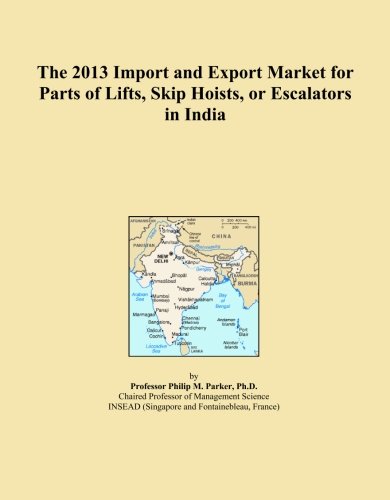 The 2013 Import and Export Market for Parts of Lifts, Skip Hoists, or Escalators in India