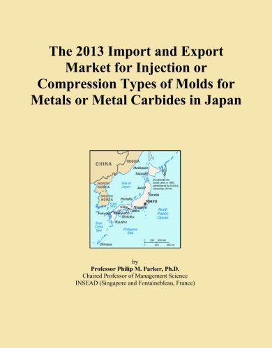 The 2013 Import and Export Market for Injection or Compression Types of Molds for Metals or Metal Carbides in Japan