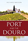 Port and the Douro (Infinite Ideas Classic Wine)