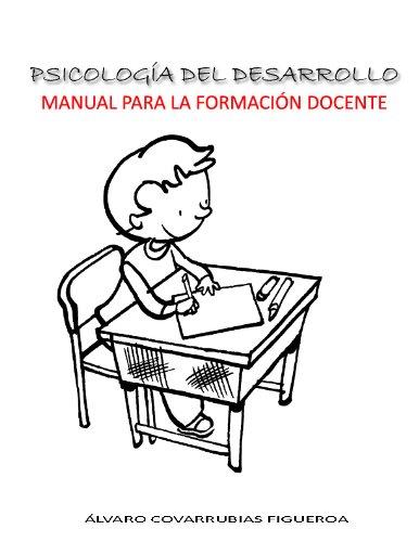 Psicología del Desarrollo.  Manual para la Formación Docente. (Spanish Edition)