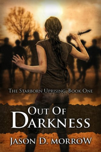 Out Of Darkness (The Starborn Uprising Book 1)