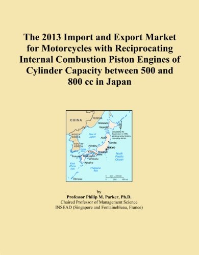 The 2013 Import and Export Market for Motorcycles with Reciprocating Internal Combustion Piston Engines of Cylinder Capacity between 500 and 800 cc in Japan