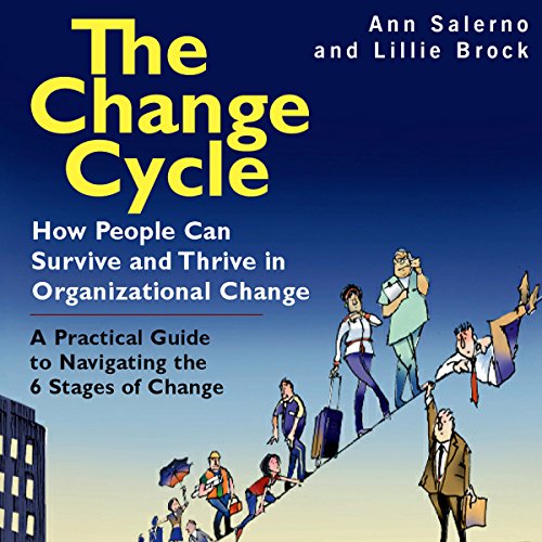 Book Cover The Change Cycle: How People Can Survive and Thrive in Organizational Change