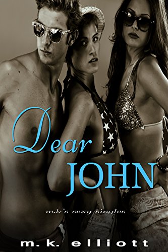 Dear John (M.K.'s Sexy Singles Book 2)