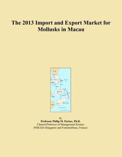The 2013 Import and Export Market for Mollusks in Macau