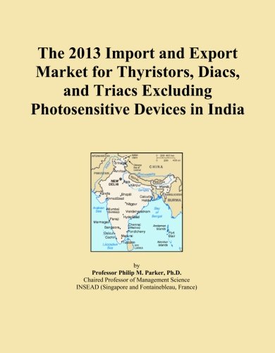 The 2013 Import and Export Market for Thyristors, Diacs, and Triacs Excluding Photosensitive Devices in India