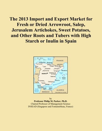 The 2013 Import and Export Market for Fresh or Dried Arrowroot, Salep, Jerusalem Artichokes, Sweet Potatoes, and Other Roots and Tubers with High Starch or Inulin in Spain
