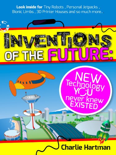 Inventions of the Future: New Technology You Never Knew Existed