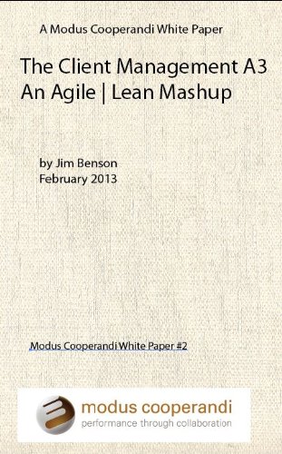 The Client Management A3: An Agile | Lean Mashup (Modus White Papers Book 2)