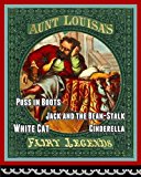 Aunt Louisa's Fairy Legends - Puss in Boots, Jack and the Bean-Stalk, White Cat and Cinderella