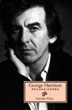 George Harrison: Reconsidered