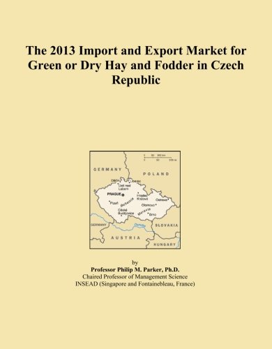 The 2013 Import and Export Market for Green or Dry Hay and Fodder in Czech Republic