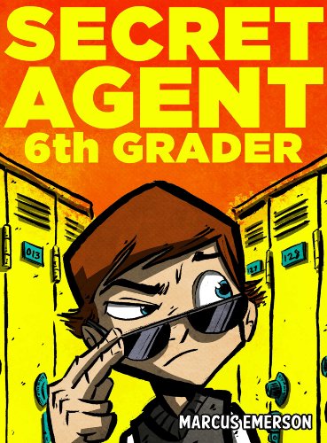 Book Cover Secret Agent 6th Grader (a hilarious mystery for children ages 9-12)