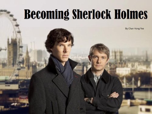 Becoming Sherlock Holmes