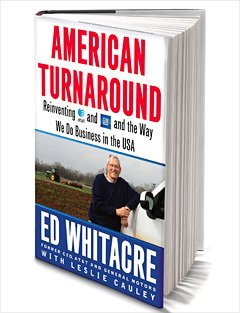 AMERICAN TURNAROUND:By Edward Whitacre:American Turnaround: Reinventing AT&T and GM and the Way We Do Business in the USA [Hardcover] Edward Whitacre (Author), Leslie Cauley (Contributor)