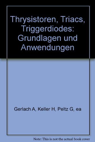 Thrysistoren, Triacs, Triggerdiodes: Grundlagen und Anwendungen