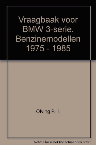 Vraagbaak voor BMW 3-serie. Benzinemodellen 1975 - 1985