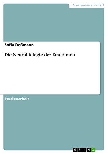 Die Neurobiologie der Emotionen (German Edition)