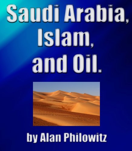 Saudi Arabia, Islam, and Oil.