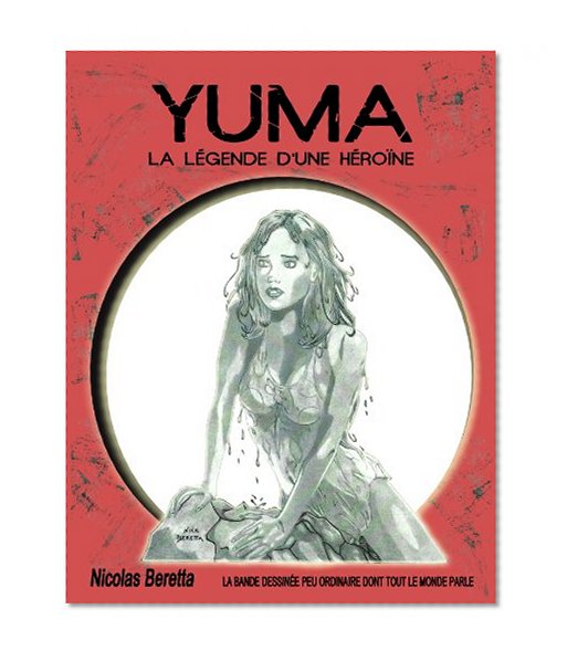 Bande dessinÃ©e fantastique: YUMA: la lÃ©gende d'une hÃ©roÃ¯ne (French Edition)