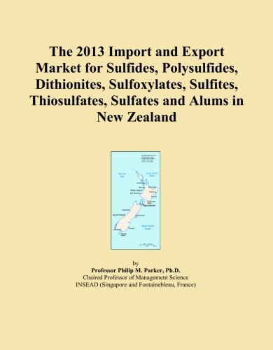 The 2013 Import and Export Market for Sulfides, Polysulfides, Dithionites, Sulfoxylates, Sulfites, Thiosulfates, Sulfates and Alums in New Zealand