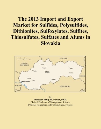 The 2013 Import and Export Market for Sulfides, Polysulfides, Dithionites, Sulfoxylates, Sulfites, Thiosulfates, Sulfates and Alums in Slovakia