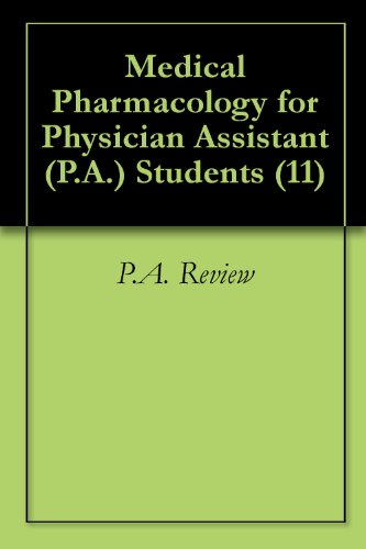 Medical Pharmacology for Physician Assistant (P.A.) Students (11)