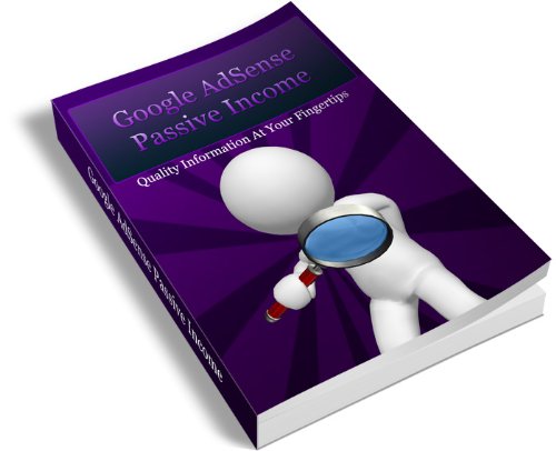 Google Adsense Passive Einkommen (Marketing Package 6) (German Edition)