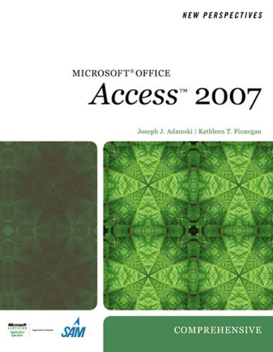 New Perspectives on Microsoft Office Access 2007, Comprehensive (New Perspectives (Thomson Course Technology))