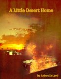 A Little Desert Home: Book 1 (Copper Mountain Mesa Series)