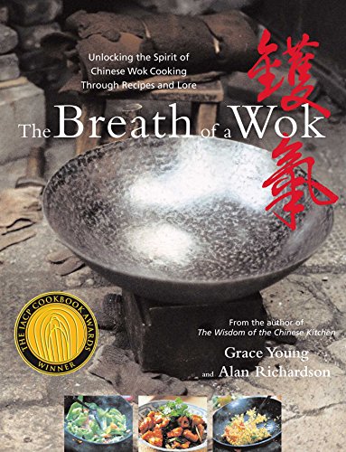 The Breath of a Wok: Unlocking the Spirit of Chinese Wok Cooking Throug