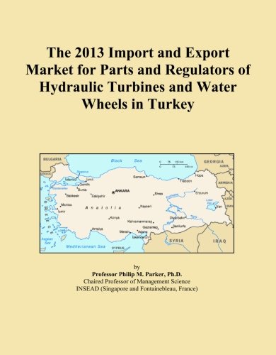 The 2013 Import and Export Market for Parts and Regulators of Hydraulic Turbines and Water Wheels in Turkey