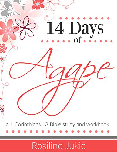 14 Days Of Agape: A 1 Corinthinans 13 Bible Study