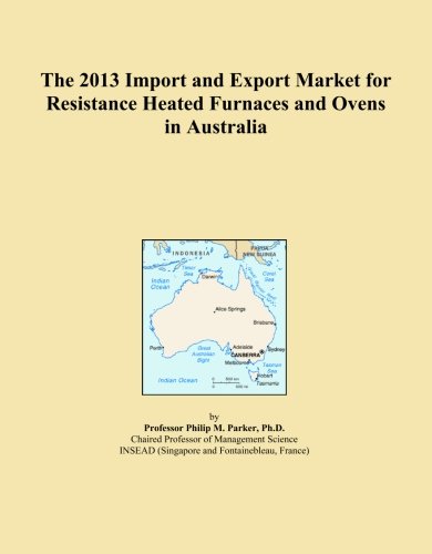 The 2013 Import and Export Market for Resistance Heated Furnaces and Ovens in Australia