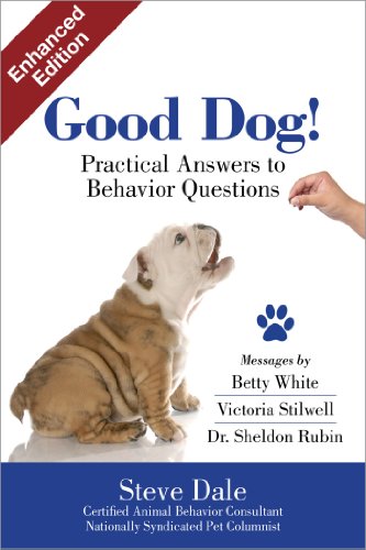 Good Dog! Practical Answers to Behavior Questions