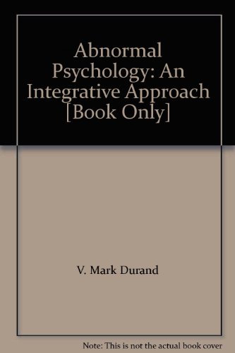 Abnormal Psychology: An Integrative Approach [Book Only]