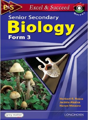 Excel and Succeed Malawi: Senior Secondary Biology; Form 3