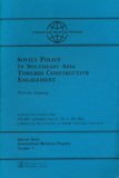 Soviet Policy in Southeast Asia: Towards Constructive Engagement (Reprint Series, International Relations Program, Number 7)