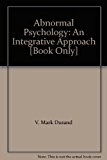 Abnormal Psychology: An Integrative Approach [Book Only]
