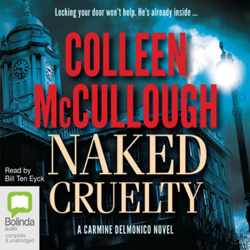 Naked Cruelty: A Carmine Delmonico Novel, Book 3