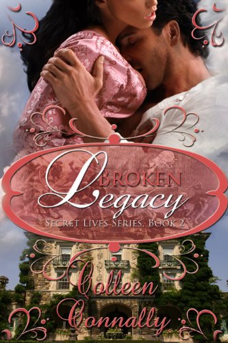 Broken Legacy (Secret Lives Book 2)