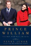 Prince William: The Man Who Will Be King