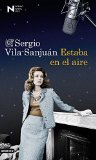 Estaba en el aire: Premio Nadal de Novela 2013 (Spanish Edition)