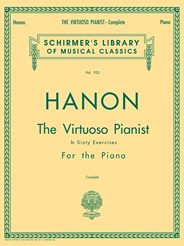 Hanon - Virtuoso Pianist in 60 Exercises - Complete: Schirmer's Library of Musical Classics