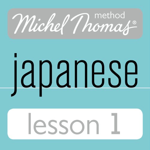 Michel Thomas Beginner Japanese, Lesson 1