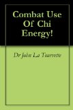 Combat Use Of Chi Energy!