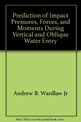 Prediction of Impact Pressures, Forces, and Moments During Vertical and Oblique Water Entry