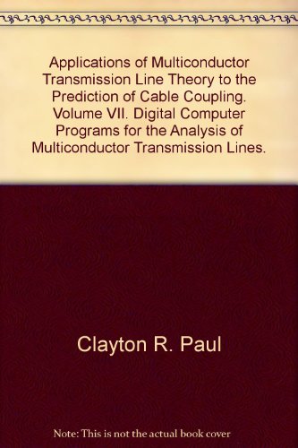 Applications of Multiconductor Transmission Line Theory to the Prediction of Cable Coupling. Volume VII. Digital Computer Programs for the Analysis of Multiconductor Transmission Lines.