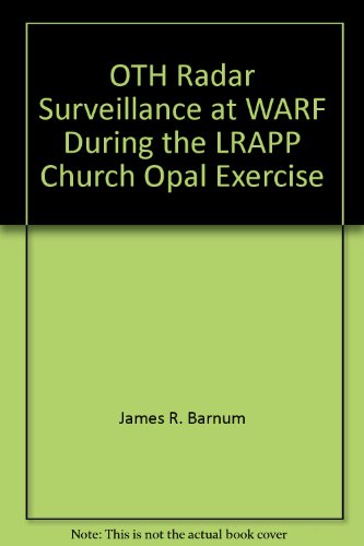 OTH Radar Surveillance at WARF During the LRAPP Church Opal Exercise